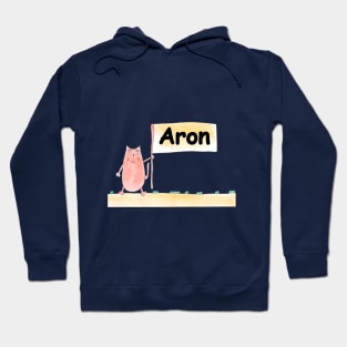 Aron name. Personalized gift for birthday your friend. Cat character holding a banner Hoodie
